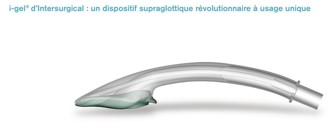 i-gel® - Dispositif supraglottiques i-gel®